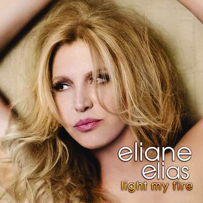 ELIANE ELIAS: esce "Light My Fire", Guarda il video!