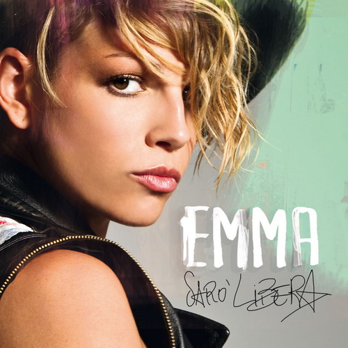 EMMA  SUBITO PRIMA "SARÒ LIBERA"  E' IL DISCO PIU' VENDUTO IN ITALIA