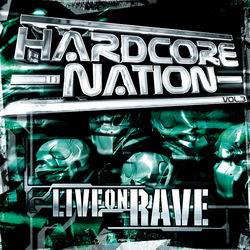 HARCORE NATION VOLUME 3 - LIVE ON RAVE!!!