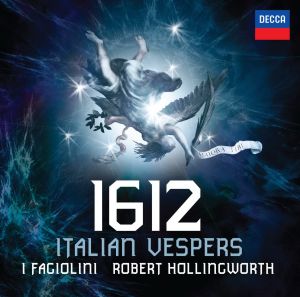 "1612 Italian Vespres" dell'ensemble I Fagiolini sono "Recording of the Month" di Gramophone.