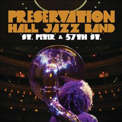 PRESERVATION HALL JAZZ BAND: St Peter & 57th St.