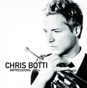 CHRIS BOTTI: "IMPRESSIONS", il nuovo CD in uscita il 27 novembre.
