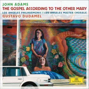 Gustavo Dudamel: prima registrazione mondiale di "The Gospel According To The Other Mary" di Adams