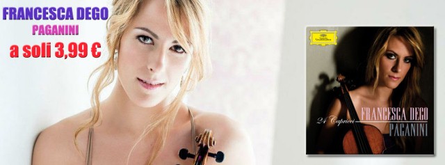 Francesca Dego: Ancora per pochi giorni i Capricci di Paganini a soli 3,99 Euro