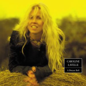 CAROLINE LAVELLE: A DISTANT BELL