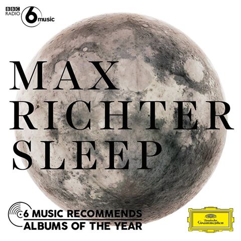SLEEP di Max Richter' tra i 6 consigliati del 2015 per BBC RADIO 6 Music