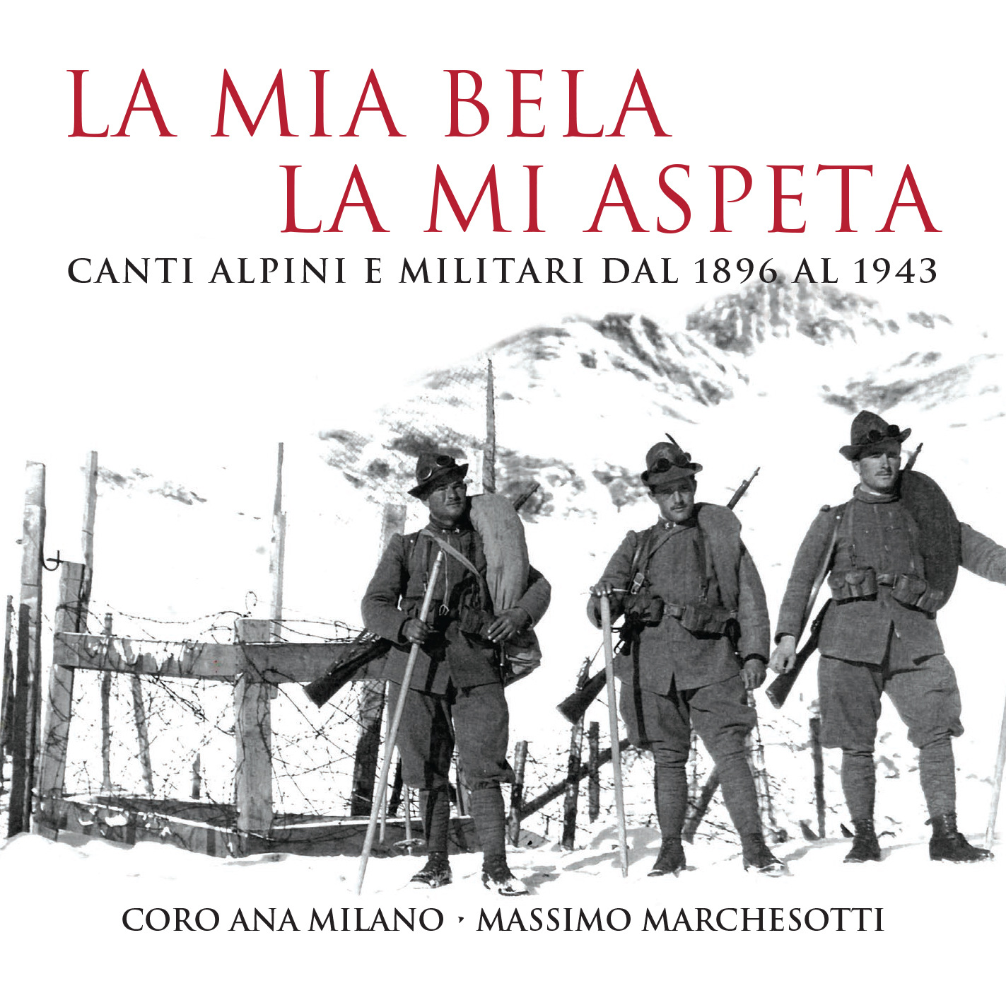 Coro Nazionale degli Alpini di Milano: 'La mia bela la mi aspeta'