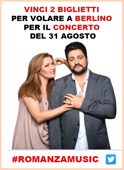 Anna Netrebko / Yusif Eyvazov: il concorso che ti porta al prossimo live di Berlino