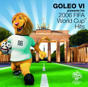 GOLEO VI PRESENTS HIS 2006 FIFA WORLDCUP HITS