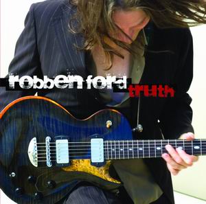 Robben Ford "TRUTH" Tour 2008