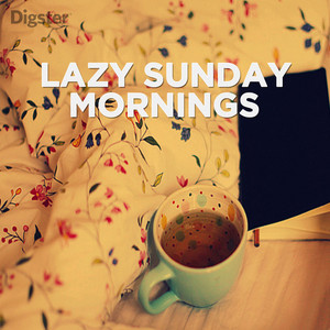 Lazy Sunday Mornings - Musica per rilassarsi: la migliore raccolta della musica dolce per ritrovare l'equilibrio e godere i momenti di tranquillità.